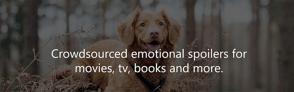 Header der Seite "Dies the dog die". Text: "Crowdsourced emotional spoilers for movies, tv, books and more."