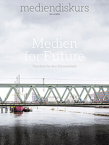 mediendiskurs 104, 2/2023: Medien for Future. Handeln für den Klimaschutz