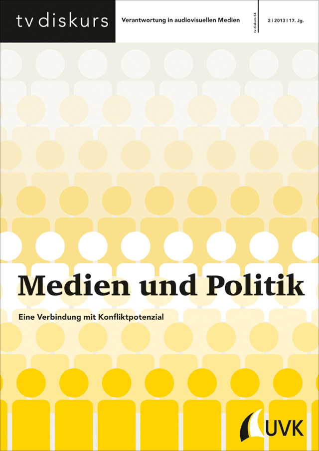 Cover  tv diskurs 64, 2/2013: Medien und Politik. Eine Verbindung mit Konfliktpotenzial